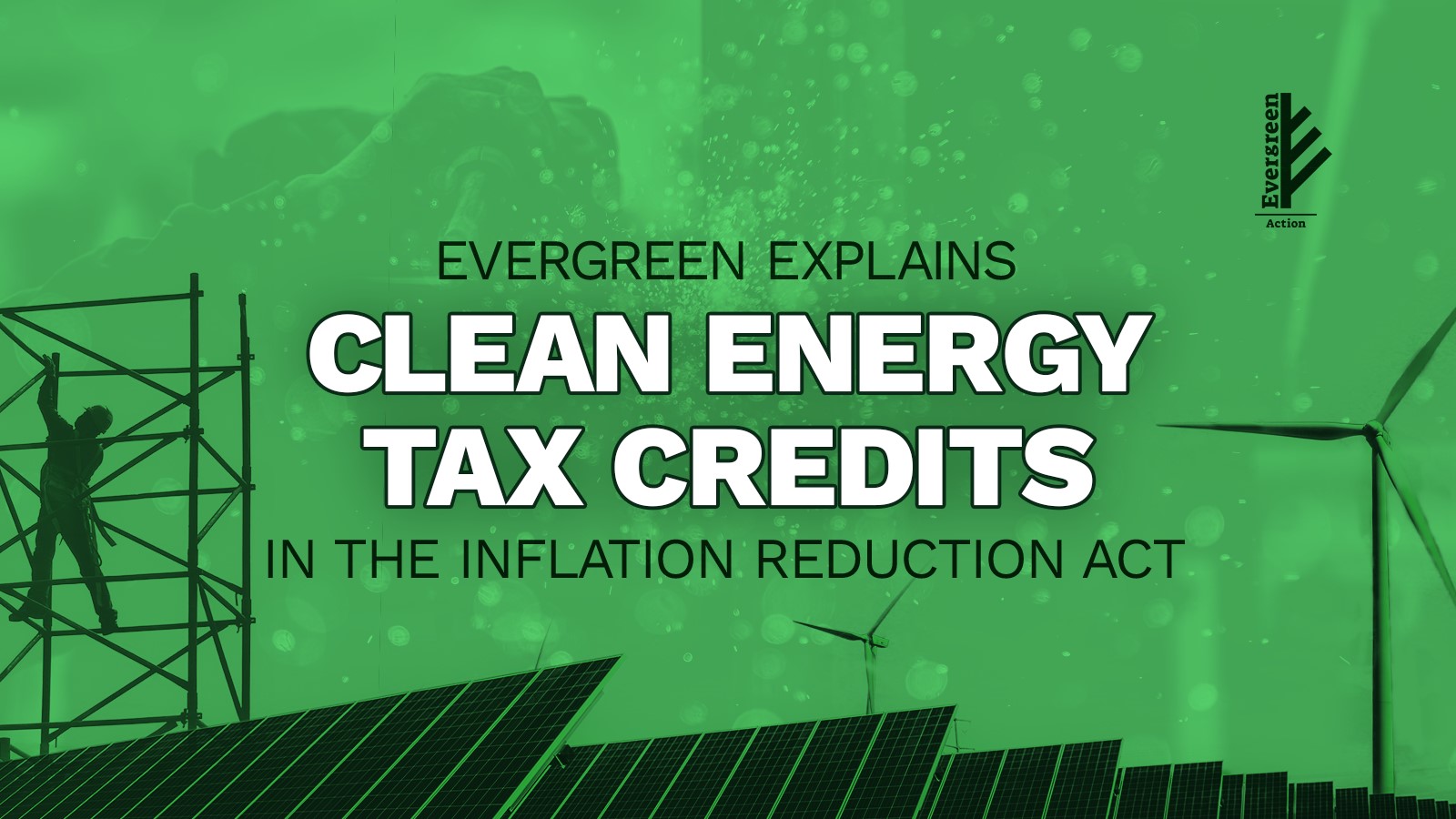 What Are Clean Energy Tax Credits and How Do They Work? Evergreen Action